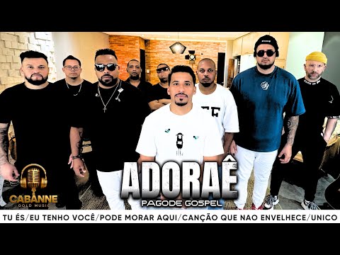 Tu és / Eu tenho você/ pode morar aqui / canção que não envelhece / único | ADORAÊ 