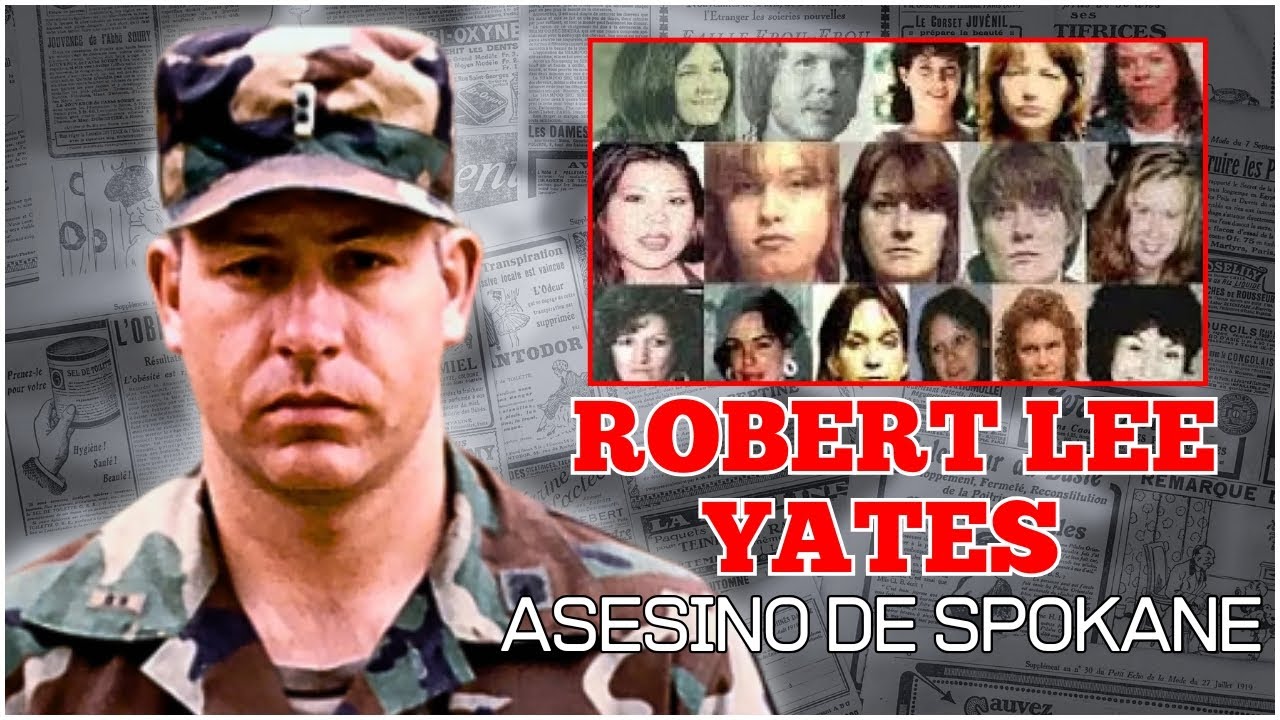 ROBERT LEE YATES Y SU DOBLE VIDA: EL ASESINO EN SERIE QUE ENGAÑO A SPOKANE | LA MENTE DEL CRIMEN