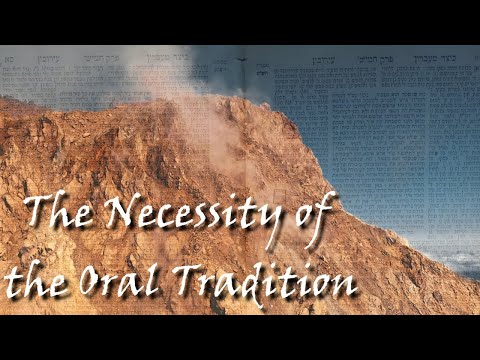 The Necessity of the Oral Tradition