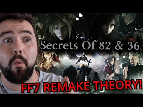 You WILL S**t Your Pants! | Final Fantasy 7 Remake Theory - Secrets of 82 & 36