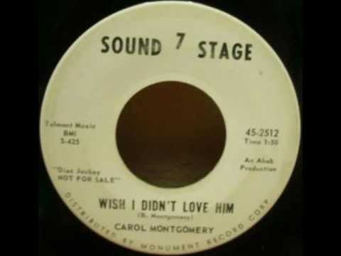 Carol Montgomery - Wish I Didn't Love Him