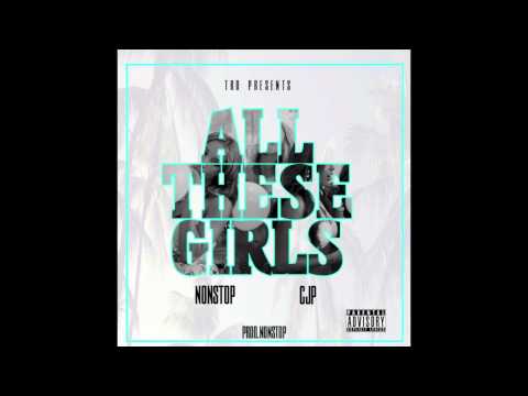 NonStop x Cjp - All These Girls (Prod. NonStop)