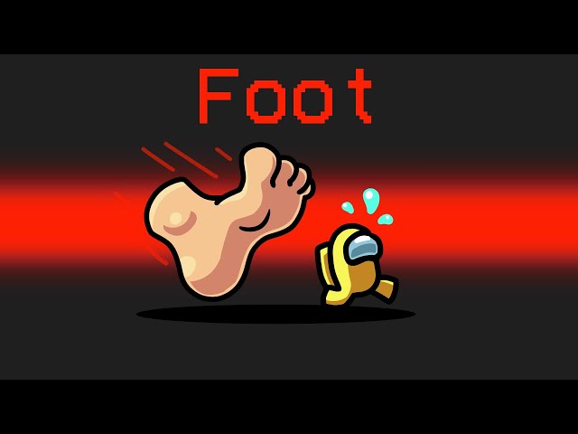 This Among Us Mod Turns The Impostor Into A Giant Foot