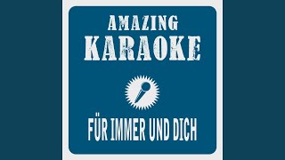 Für immer und Dich (Karaoke Version) (Originally Performed By Rio Reiser)
