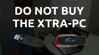 Do Not Buy The Xtra-PC