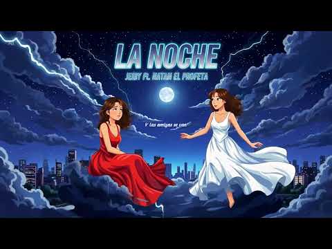 La Noche   Jeiby Ft Natan el Profeta