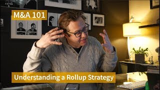 Roll-Up Acquisitions: Consolidating Small Businesses Into Market Dominance