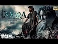 DEVARA New South Indian Hindi In Dubbed Full Movie 2024 Jr Ntr Saif Ali Khan New Movies 2024