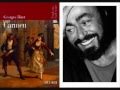 Luciano Pavarotti. La fleur que tu m´avais jetée. Camen. Bizet.