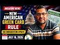 New American Green Card Rule Big Immigration Update July 16 2026