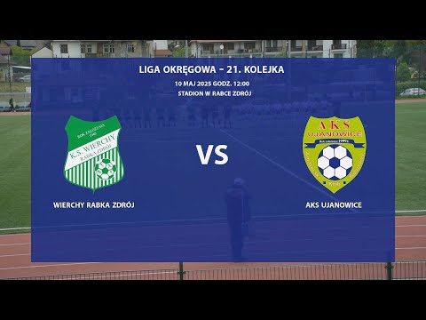 Wierchy Rabka Zdrój - AKS Ujanowice, 2025-05-10 Liga Okręgowa Limanowsko-Podhalańska 2024/25