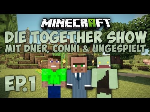 Minecraft: TOGETHER SHOW EP.1/4 mit Conni & Dner! - typisch ungespielt!