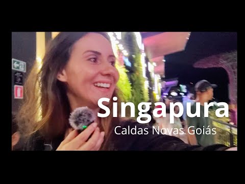 Singapura o MELHOR shopping em Caldas Novas Goiás 