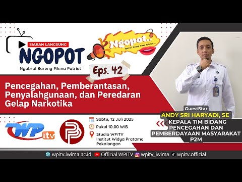 LIVE NGOPOT eps 42 | "Pencegahan, Pemberantasan, Penyalahgunaan, dan Peredaran Gelap Narkotika"