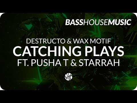 Destructo & Wax Motif - Catching Plays ft. Pusha T & Starrah