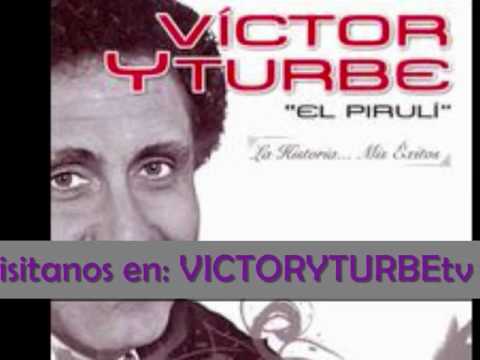 *FELICIDAD*- Víctor Yturbe "El Pirulí"