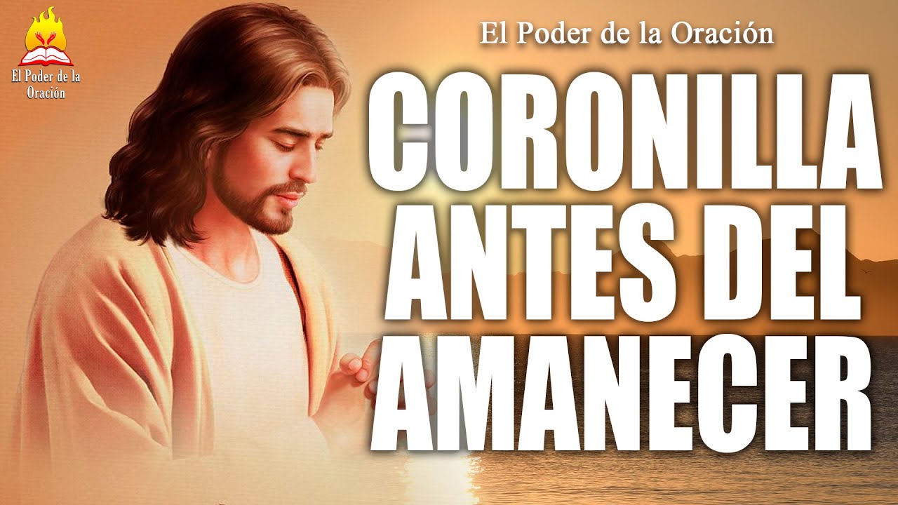 🔴 CORONILLA ANTES DE AMANECER PARA RECIBIR BENDICIONES