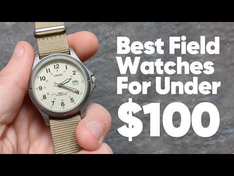 The Best Field Watches For Under $100