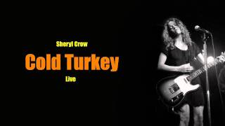 Sheryl Crow - "Cold Turkey" (John Lennon cover) Live
