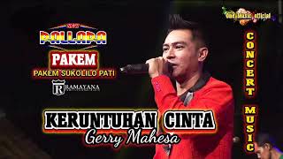 Download lagu KERUNTUHAN CINTA Gerry Mahesa NEW PALLAPA PAKEM SUKOLILO mp3