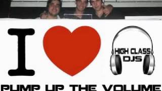 High Class DJs - Pump Up The Volume (September 2011 Mix)