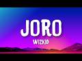 Wizkid - Joro (Lyrics)