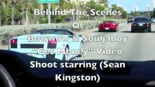 Bow Wow &amp;  Soulja Boy - Gettin Money Video Ft. Sean Kingston (Behind The Scenes)