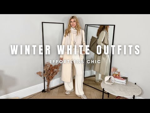 EFFORTLESSLY CHIC WINTER WHITE OUTFITS | Style Edit