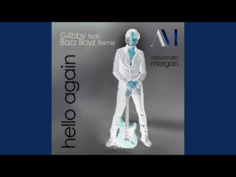 Hello Again (G4bby Feat. Bazz Boyz Remix Edit)