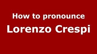 How to pronounce Lorenzo Crespi