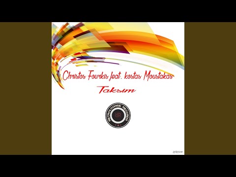 Taksim feat. Kostas Moustakas (Original Mix)