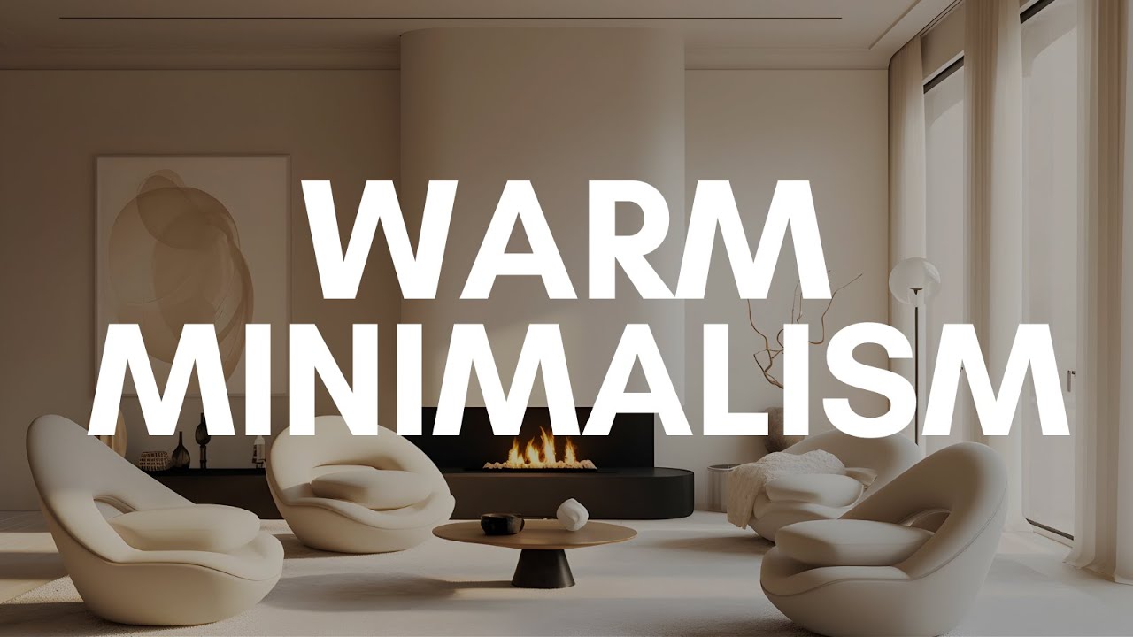 Warm Minimalism Interiors Extended Experience | Interior Design Style