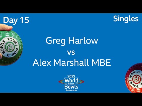 2022 World Indoor Bowls Championships - Day 15 Session 4: Greg Harlow vs Alex Marshall MBE