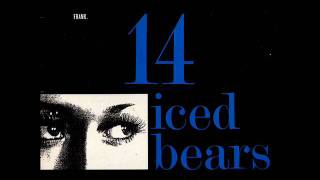 14 Iced Bears - Lie To Choose