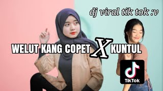 Download lagu VIRAL!!! DJ WELUT KANG COPET COPET x KUNTUL || JOGET CHIKAKIKU VIRAL TIK TOK mp3