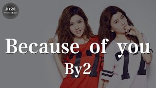 By2 - Because of you(鋼琴版)「Hold me tight show your love」動態歌詞版