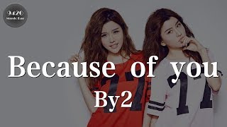 Download lagu By2 - Because of you(鋼琴版)「Hold me tight show your love」動態歌詞版 mp3