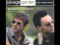 Savage Garden - Truly Madly Deeply (Extended Groovy Remix)