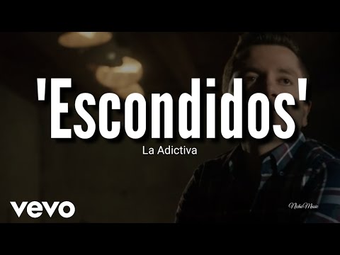 La Adictiva - Escondidos (LETRA) Estreno 2019