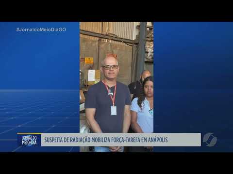Suspeita de material radioativo mobiliza força tarefa e gera alerta em Anápolis