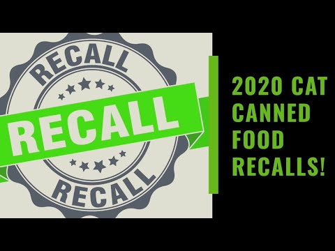 2020 CANNED CAT FOOD RECALLS!
