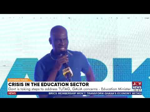 Education Sector Crisis: Govt is taking steps to address TUTAG, GAUA concerns - Education Minister