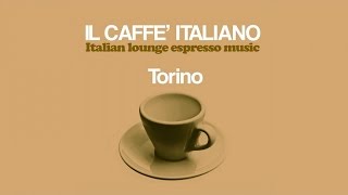2 HOURS The Best Chillout Mix 2017 Wonderful Italian Lounge Chillout Music(HQ) Caffè Italiano Torino