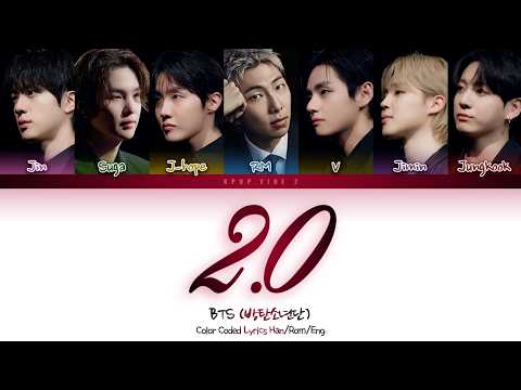BTS (방탄소년단) - 2.0 (Color Coded Lyrics Han/Rom/Eng)