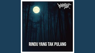 Download lagu Rindu Yang Tak Pulang mp3