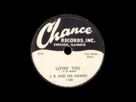 J B And His Hawks - Lovin' You