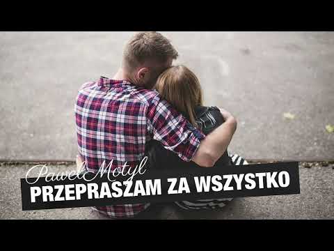 Paweł Motyl - Przepraszam za wszystko 💔
