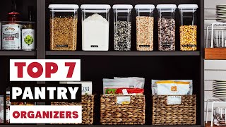 Top 7 Pantry Organizers to Maximize Space