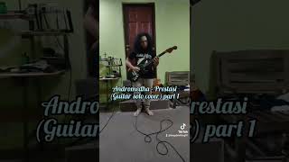 Download lagu Andromedha - Prestasi (Guitar solo cover) part 1 mp3