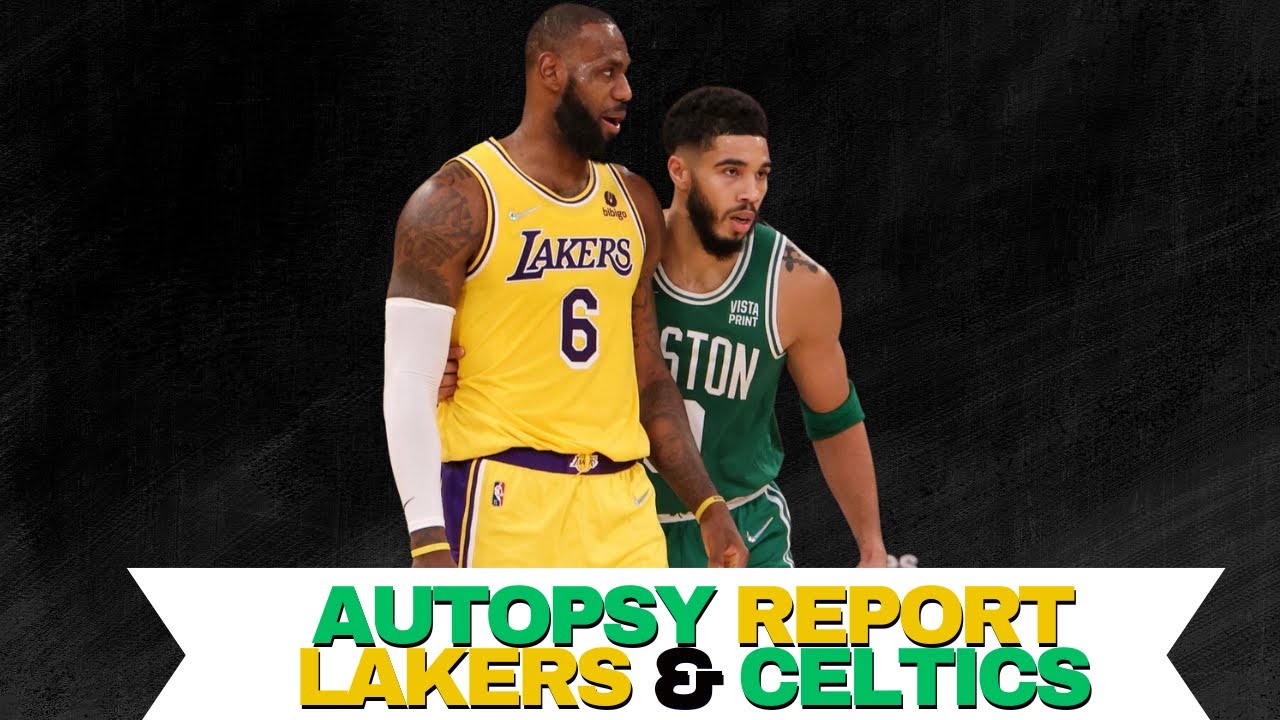 The Autopsy Reports: Lakers | Celtics